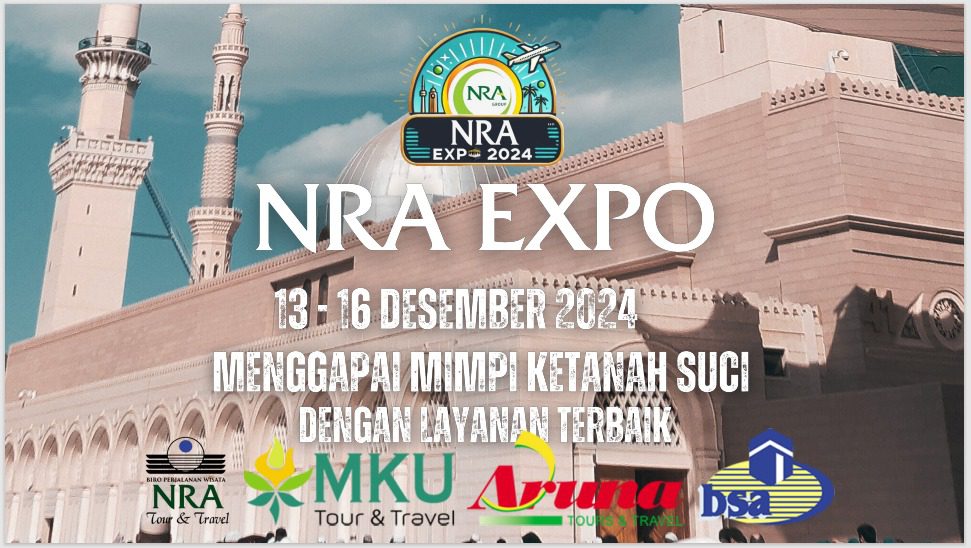 Penawaran Terbaik untuk Umrah dan Haji di NRA Expo, Jangan Lewatkan!